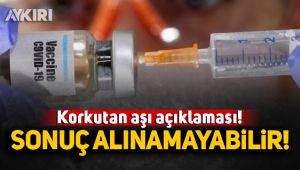 Korkutan 'aşı' açıklaması: “Sonuç alınamayabilir!”