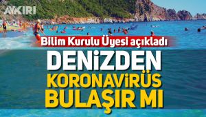 Koronavirüs denizden bulaşır mı? 