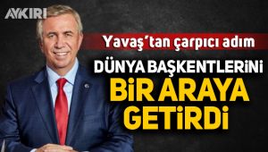 Mansur Yavaş dünya başkentlerini bir araya getirdi