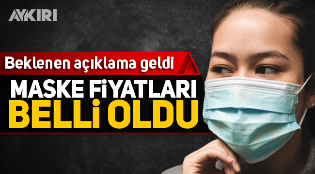 Maske fiyatları belli oldu!