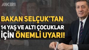 Milli Eğitim Bakanı Selçuk'tan çocuklara uyarı!