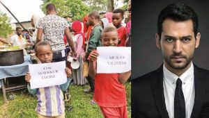 Murat Yıldırım yardım elini Afrika'ya uzattı