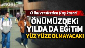 O üniversiteden flaş karar