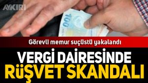 Rüşvet alırken suçüstü yakalandı