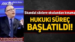 Skandal sözler nedeniyle hukuki süreç başlatıldı