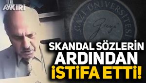 Skandal sözlerin ardından istifa etti!