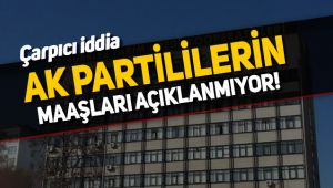 TKKB'deki AKP'li yöneticilerin maaşları gizleniyor