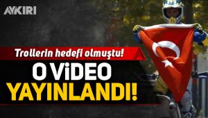 Trollerin hedefi olmuştu, o video yayınlandı