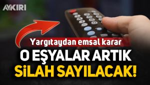 Yargıtay'dan karar: O eşyalar silah sayılacak!