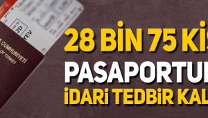 28 bin 75 kişinin idari tedbiri kalktı; yurtdışına çıkabilecekler!