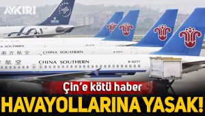 ABD'den Çin'e uçuş vetosu
