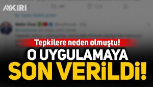 AKP'nin tepki çeken uygulamasına son verildi!  
