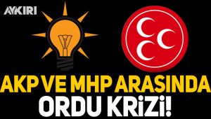 AKP ve MHP arasında Ordu krizi!