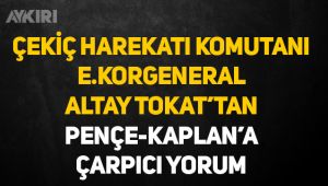 Altay Tokat'tan Pençe-Kaplan Operasyonuna çarpıcı yorum