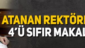 Altı üniversiteye atanan rektörlerin 4'ü sıfır makaleli!