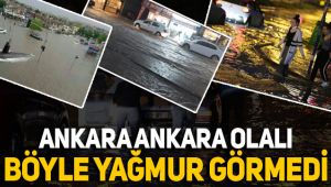 Ankara'yı sağanak vurdu!