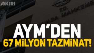 AYM'den rekor tazminat