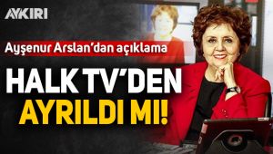 Ayşenur Arslan Halk TV'den ayrıldı mı?