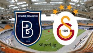 Başakşehir - Galatasaray muhtemel 11'ler