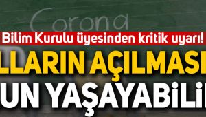 Bilim Kurulu üyesinden kritik açıklama: Okulların açılmasında sıkıntı yaşayabiliriz!