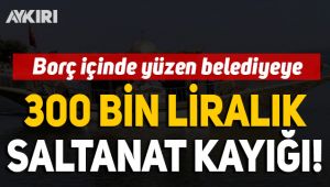 Borç içinde yüzen AKP'li belediyeye 300 bin liralık saltanat kayığı!