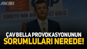 CHP'li Özel'den 'Çav Bella' tepkisi