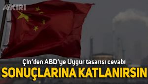Çin'den ABD'ye Uygur tasarısı cevabı