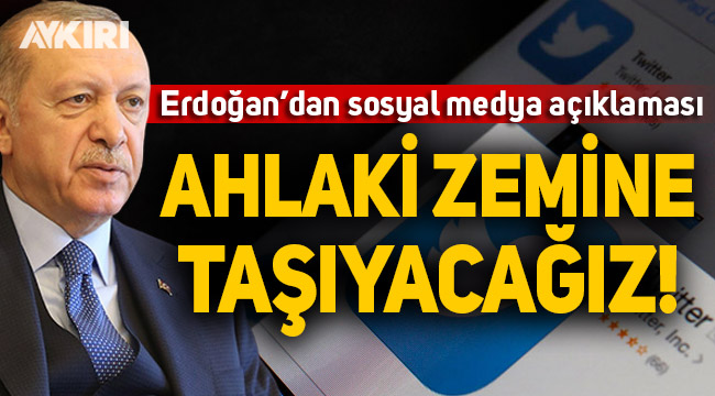 Cumhurbaşkanı Erdoğan: Sosyal medyayı ahlaki zemine taşıyacağız