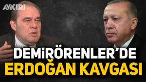 Demirören'lerde Erdoğan kavgası!