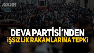 Deva Partisi'nden işsizlik rakamlarına tepki