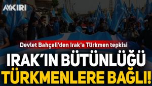 Devlet Bahçeli'den Irak'a Türkmen tepkisi!