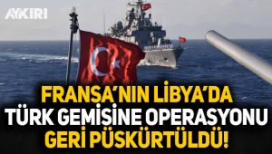 Fransızların Türk Donanması'na yaptığı operasyon püskürtüldü