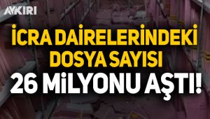 İcra dosyası sayısı 26 milyonu aştı!