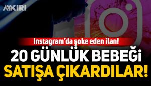Instagram'da 20 günlük bebeği satışa çıkardılar!