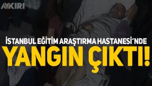 İstanbul Eğitim Araştırma Hastanesi'nde yangın çıktı