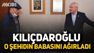 Kılıçdaroğlu şehit babasını ağırladı!