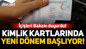 Kimlik kartlarında yeni dönem başlıyor!