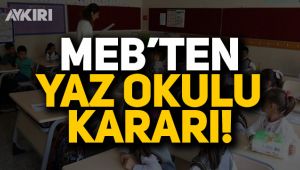MEB'ten yaz okulu kararı!
