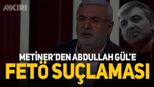 Mehmet Metiner'den Abdullah Gül'e sert tepki
