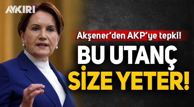 Meral Akşener'den Ayasofya tepkisi: