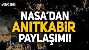 NASA'dan Anıtkabir paylaşımı!