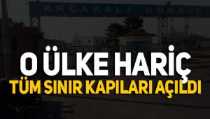 İran hariç tüm sınır kapıları açıldı