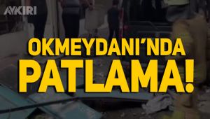 Okmeydanı'nda patlama!