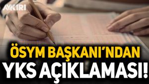 ÖSYM'den YKS açıklaması!