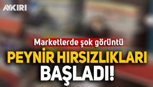Süpermarketlerde peynir hırsızlığı başladı