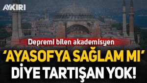 Prof. Dr. Naci Görür'den Ayasofya uyarısı