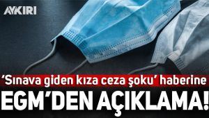 'Sınava giden genç kıza ceza şoku' haberine Emniyet'ten açıklama geldi!