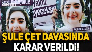 Şule Çet davasında verilen cezalar onandı!
