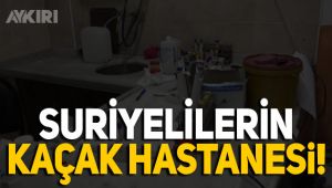 Suriyeliler İstanbul'un göbeğinde kaçak hastane kurmuş