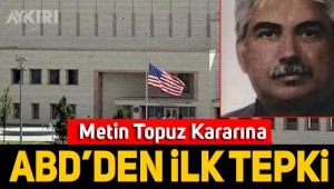 Topuz kararına ABD'den ilk tepki
